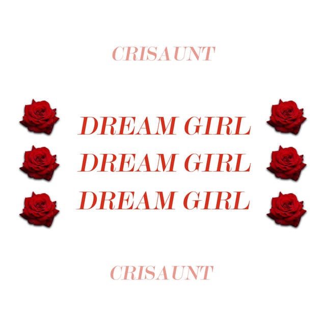 Crisaunt - DREAM GIRL